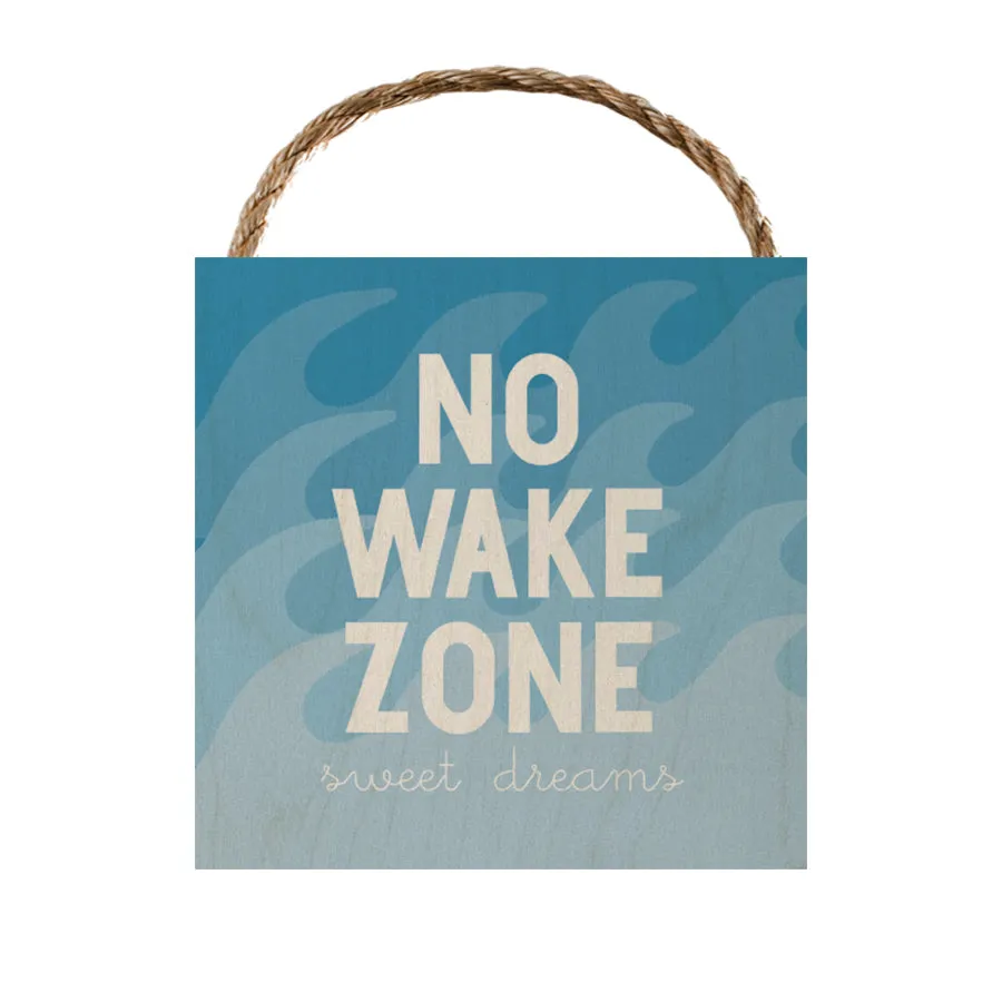 No Wake Zone (Sweet Dreams)