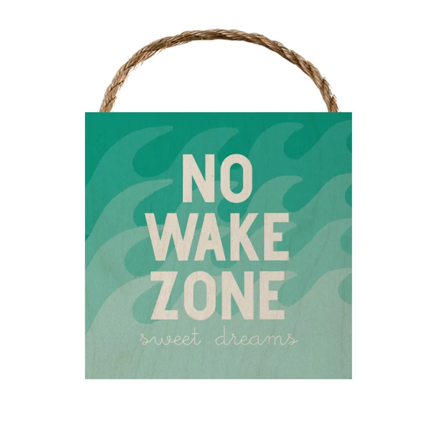 No Wake Zone (Sweet Dreams)