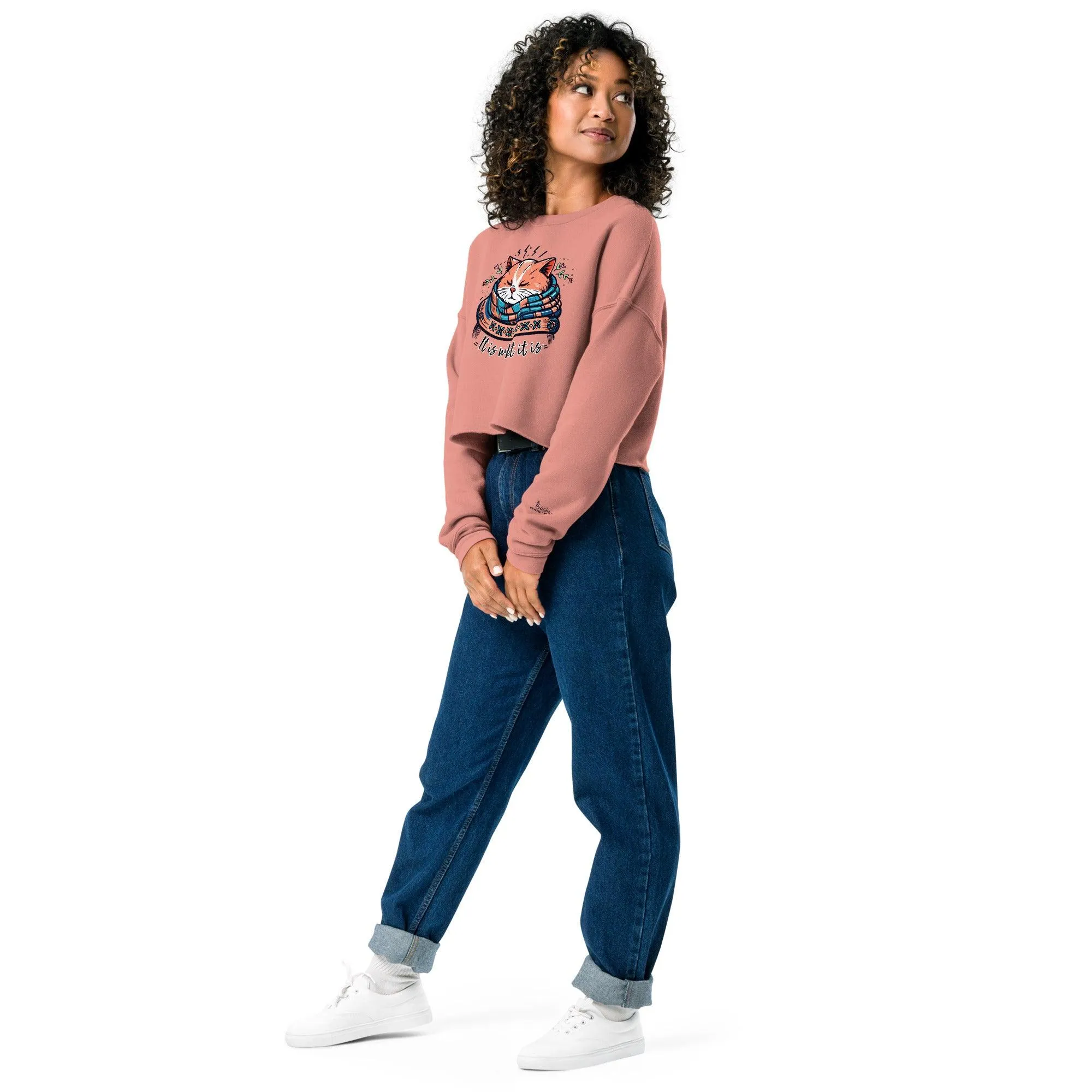 Women’s Crop Sweatshirt It is What it is