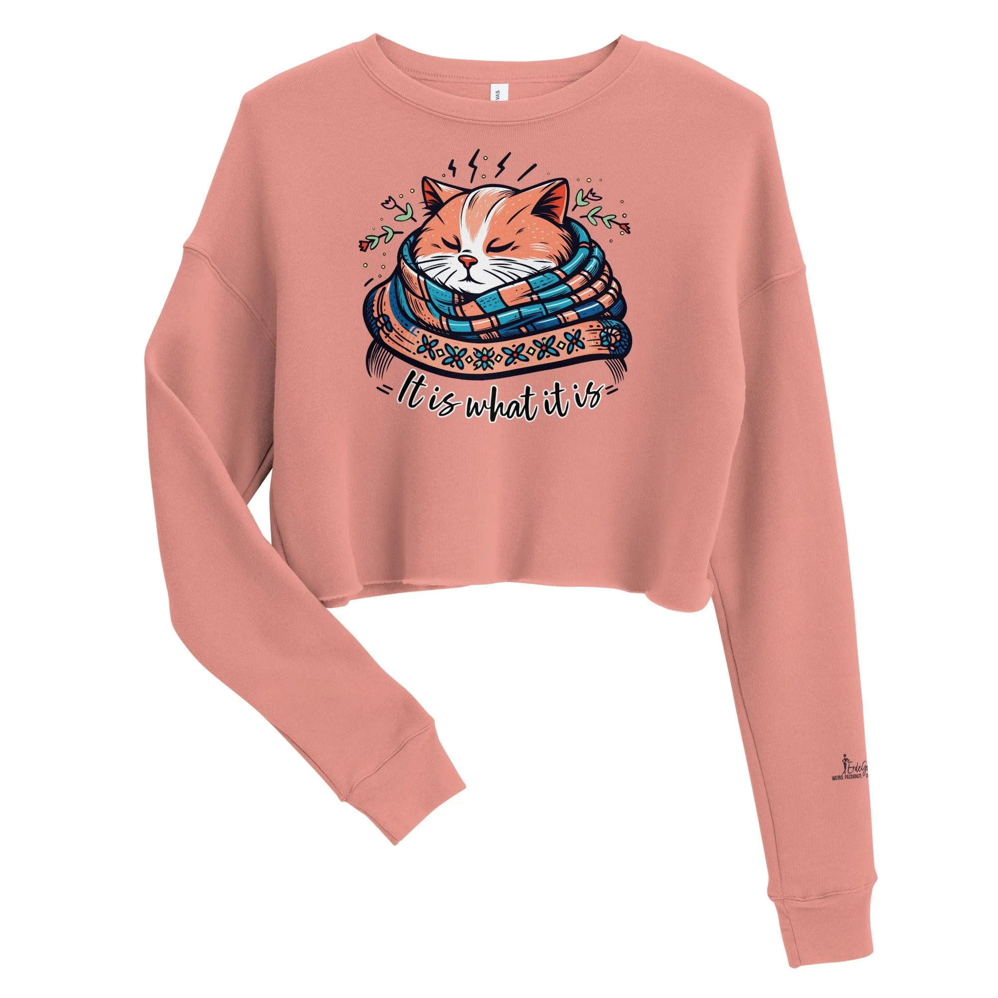 Women’s Crop Sweatshirt It is What it is